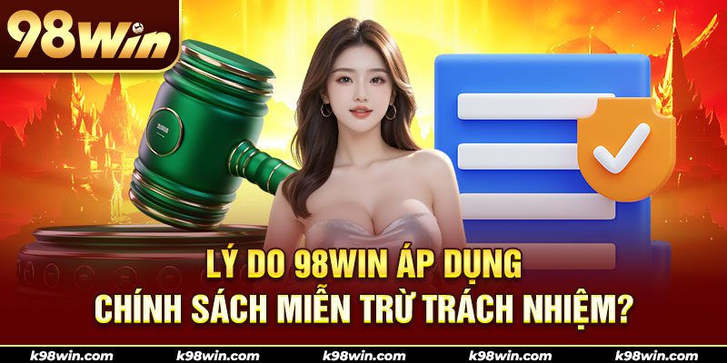 Sơ lược thông tin về chính sách miễn trừ trách nhiệm